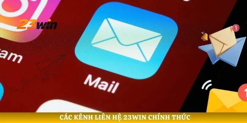 Các kênh liên hệ 23WIN chính thức 
